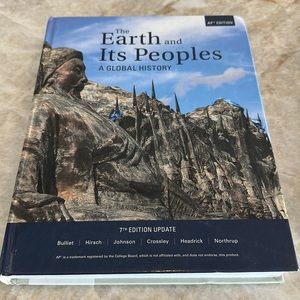 Textbook: The Earth and Its Peoples AP Edition 7th Edition Update by Bulliet…